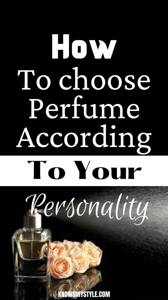 how to choose perfume according to your personality 3