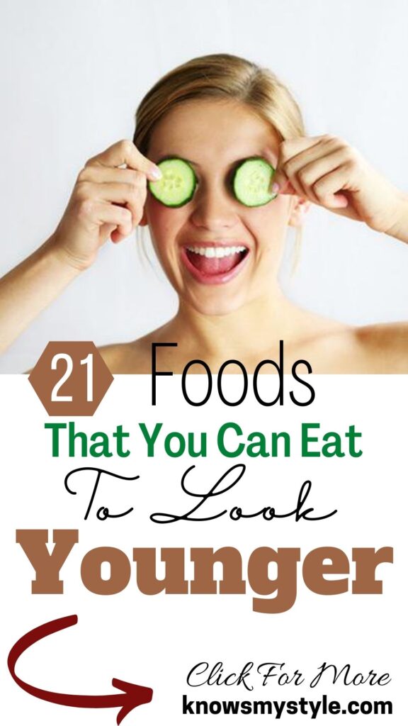 21 foods that you can eat to look younger