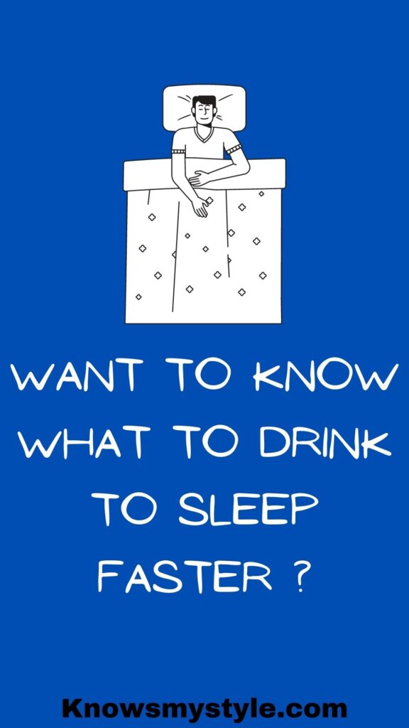 Want to know what to drink to sleep faster